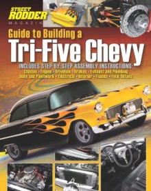 A Guide to Building a Tri-Five Chevy - Ron Ceridono