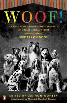 Woof!: Writers on Dogs - Lee Montgomery