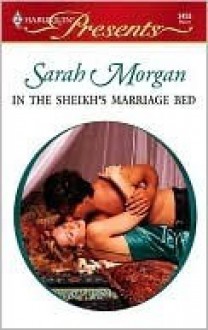 In The Sheikh's Marriage Bed (Harlequin Presents, #2453) - Sarah Morgan