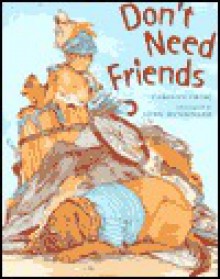 Don't Need Friends - Carolyn Crimi, Lynn M. Munsinger