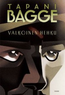 Valkoinen hehku - Tapani Bagge