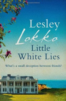 Little White Lies - Lesley Lokko