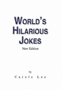 World's Hilarious Jokes - Lee Carole Lee, Carole Lee