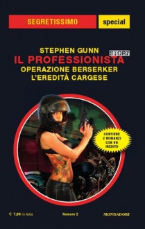 Il Professionista: Operazione berserker - l’eredità cargese - Stephen Gunn