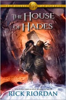 The House of Hades (Heroes of Olympus, #4) - Rick Riordan, Nick Chamian