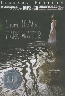 Dark Water - Laura McNeal, Eileen Stevens