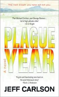 Plague Year (Plague Year Trilogy #1) - Jeff Carlson