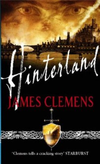 Hinterland: The Godslayer Series: Book Two - James Clemens