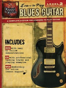 Blues Guitar - Level 2: House of Blues Learn to Play Series - John McCarthy