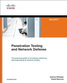 Penetration Testing and Network Defense - Andrew Whitaker, Daniel P. Newman