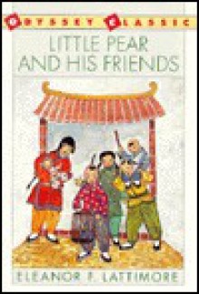 Little Pear and His Friends - Eleanor Frances Lattimore