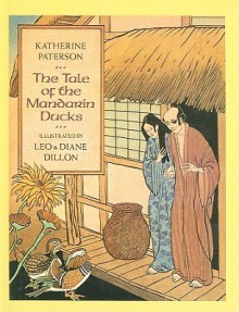 The Tale of the Mandarin Ducks (Puffin Unicorn) - Katherine Paterson, Leo Dillon, Diane Dillon