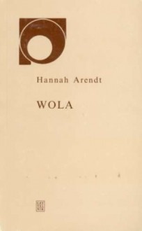 Wola - Hannah Arendt