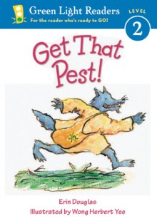 Get That Pest! - Erin Douglas, Wong Herbert Yee