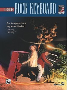 Beginning Rock Keyboard (Complete Rock Keyboard Method) - Joe Bouchard