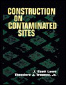 Construction on Contaminated Sites - Scott Lowe