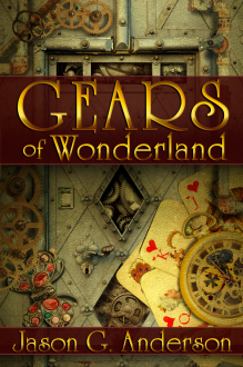 Gears of Wonderland - Jason G. Anderson