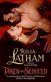 Taken and Seduced - Julia Latham