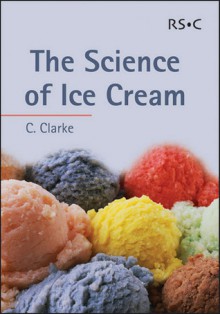 The Science of Ice Cream - Chris Clarke