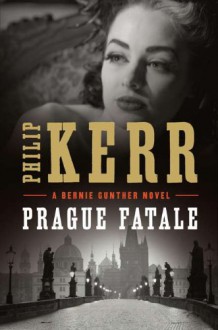 Prague Fatale - Philip Kerr