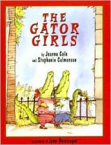 The Gator Girls - Stephanie Calmenson, Lynn M. Munsinger