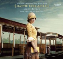 Hattie Ever After - Kirby Larson