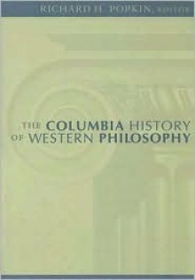 The Columbia History of Western Philosophy - Richard H. Popkin, David Carr, Stephen F. Brown