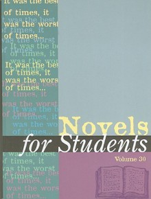 Novels for Students, Volume 30 - Sara Constantakis