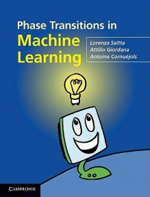 Phase Transitions in Machine Learning - Lorenza Saitta, Attilio Giordana, Antoine Cornu Jols