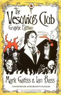 The Vesuvius Club Graphic Novel (Lucifer Box,#1) - Mark Gatiss, Ian Bass