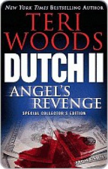 Dutch II: Angel's Revenge (Dutch Trilogy #2) - Teri Woods