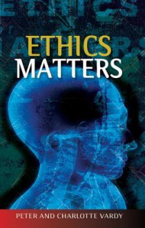 Ethics Matters - Peter Vardy, Charlotte Vardy