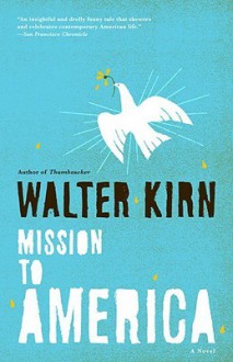 Mission to America - Walter Kirn