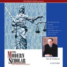 Fundamental Cases: The Twentieth-Century Courtroom Battles that Changed our Nation - Alan M. Dershowitz