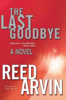 The Last Goodbye - Reed Arvin