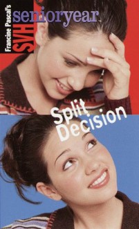 Split Decision (Sweet Valley High Senior Year No. 14) - Francine Pascal