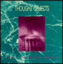 Thought Objects - Barbara Ess