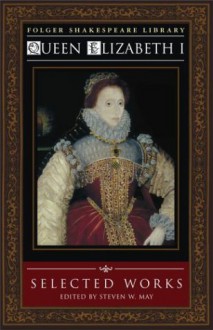 Selected Works - Elizabeth I Tudor