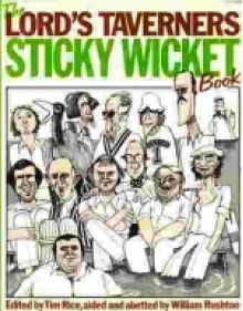 The Lord's Taverners Sticky Wicket Book - Tim Rice, Michael Jayston, Leslie Thomas, Richie Benaud, Tim Brooke-Taylor, Bill Frindall, Charles Forte, Roy Castle, Sir Leonard Hutton