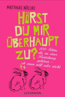 Hörst du mir überhaupt zu? - Matthias Nöllke