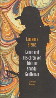 Leben und Ansichten von Tristram Shandy, Gentleman - Laurence Sterne, Michael Walter