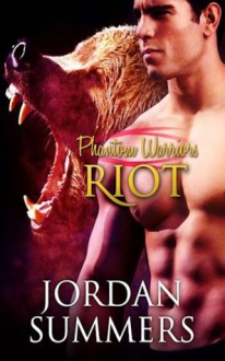 Riot (Phantom Warriors #6) - Jordan Summers