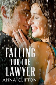 Falling for the Lawyer - Anna Clifton