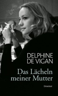 XXL-Leseprobe - Das Lächeln meiner Mutter (German Edition) - Delphine de Vigan, Doris Heinemann