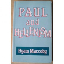 Paul and Hellenism - Hyam Maccoby