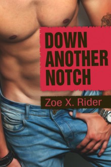 Down Another Notch - Zoe X. Rider