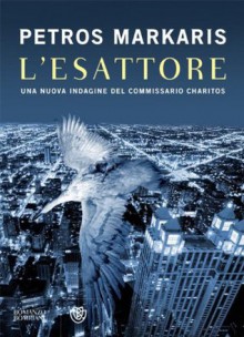 L'esattore - Andrea Di Gregorio, Petros Markaris