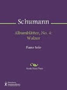 Albumblatter, No. 4 - Robert Schumann