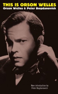 This Is Orson Welles - Orson Welles, Peter Bogdanovich