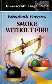 Smoke Without Fire - Elizabeth Ferrars